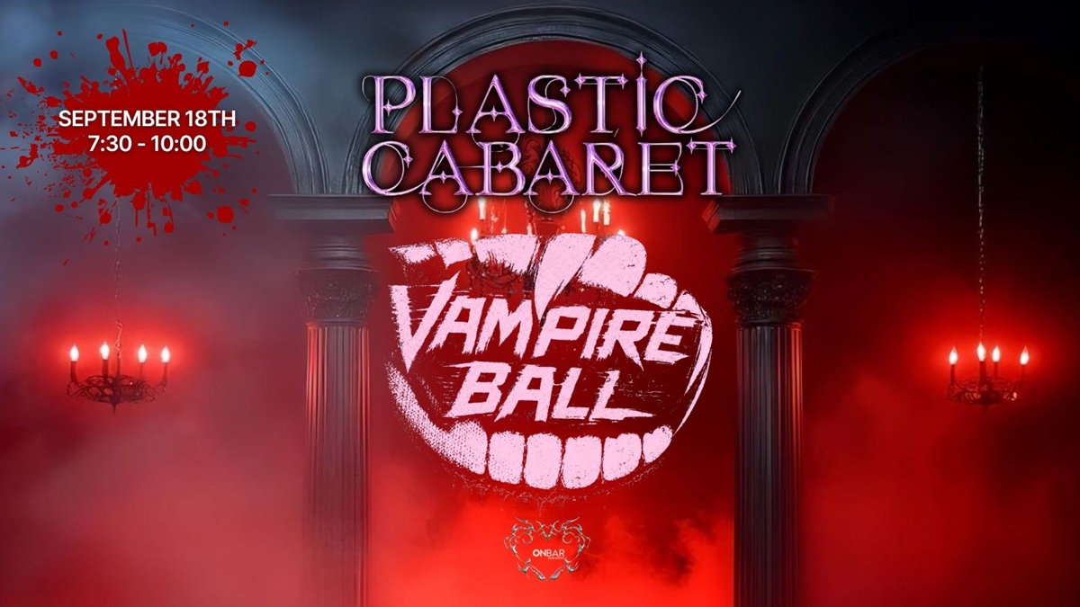 The Plastic Cabaret: The Vampire Ball